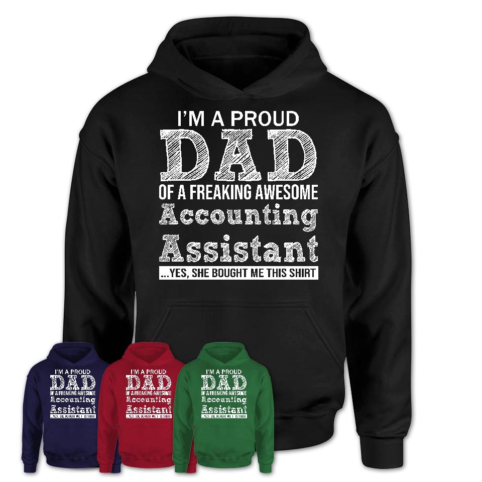 Proud Dad of A Freaking Awesome Daughter Accounting Assistant Shirt, Father Day Gift from Daughter, Funny Shirt For Dad