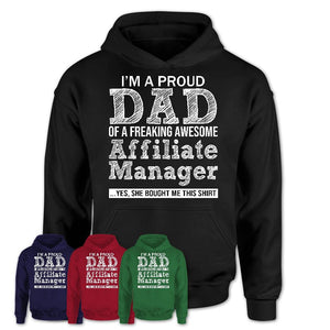Proud Dad of A Freaking Awesome Daughter Affiliate Manager Shirt, Father Day Gift from Daughter, Funny Shirt For Dad