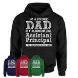 Proud Dad of A Freaking Awesome Daughter Assistant Principal Shirt, Father Day Gift from Daughter, Funny Shirt For Dad