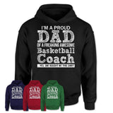 Proud Dad of A Freaking Awesome Daughter Basketball Coach Shirt, Father Day Gift from Daughter, Funny Shirt For Dad
