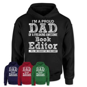 Proud Dad of A Freaking Awesome Daughter Book Editor Shirt, Father Day Gift from Daughter, Funny Shirt For Dad