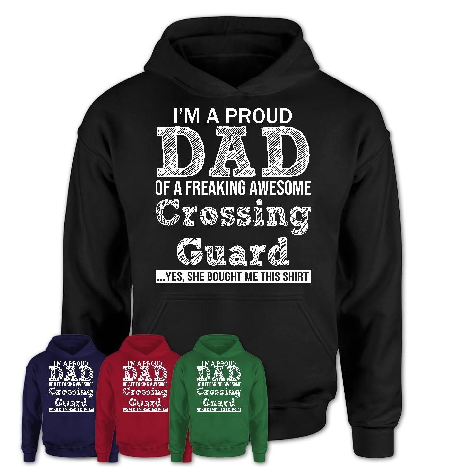 Proud Dad of A Freaking Awesome Daughter Crossing Guard Shirt, Father Day Gift from Daughter, Funny Shirt For Dad