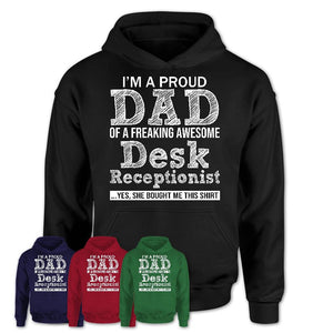Proud Dad of A Freaking Awesome Daughter Desk Receptionist Shirt, Father Day Gift from Daughter, Funny Shirt For Dad