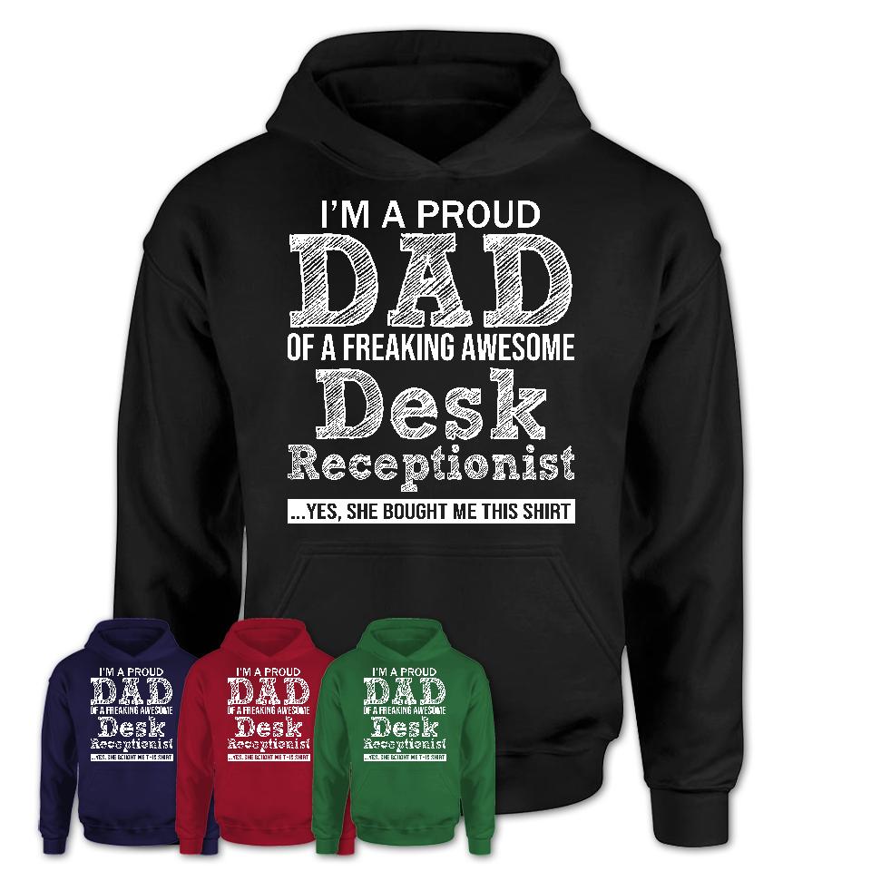 Proud Dad of A Freaking Awesome Daughter Desk Receptionist Shirt, Father Day Gift from Daughter, Funny Shirt For Dad