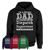 Proud Dad of A Freaking Awesome Daughter Dispatch Supervisor Shirt, Father Day Gift from Daughter, Funny Shirt For Dad
