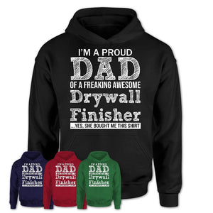 Proud Dad of A Freaking Awesome Daughter Drywall Finisher Shirt, Father Day Gift from Daughter, Funny Shirt For Dad