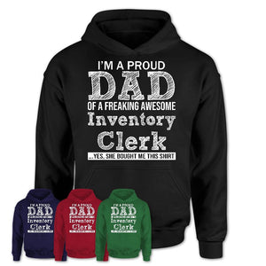 Proud Dad of A Freaking Awesome Daughter Inventory Clerk Shirt, Father Day Gift from Daughter, Funny Shirt For Dad
