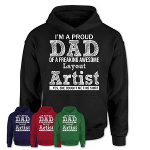 Proud Dad of A Freaking Awesome Daughter Layout Artist Shirt, Father Day Gift from Daughter, Funny Shirt For Dad