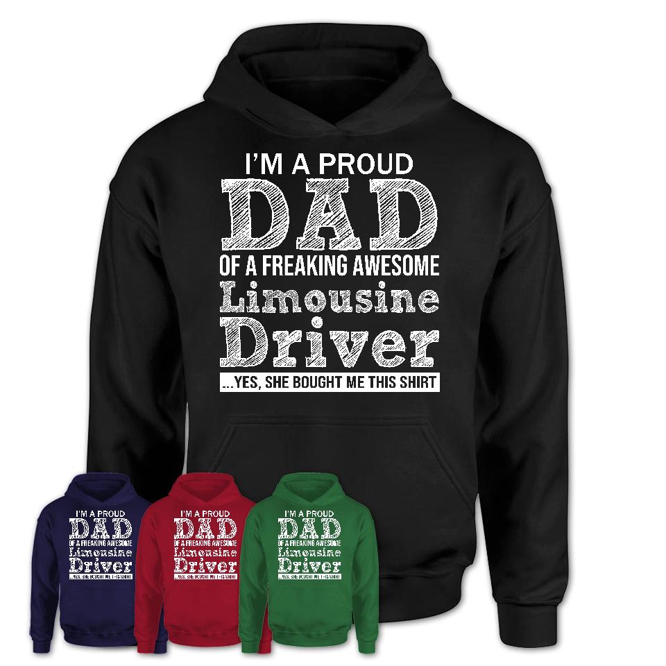 Proud Dad of A Freaking Awesome Daughter Limousine Driver Shirt, Father Day Gift from Daughter, Funny Shirt For Dad