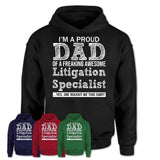 Proud Dad of A Freaking Awesome Daughter Litigation Specialist Shirt, Father Day Gift from Daughter, Funny Shirt For Dad