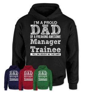 Proud Dad of A Freaking Awesome Daughter Manager Trainee Shirt, Father Day Gift from Daughter, Funny Shirt For Dad
