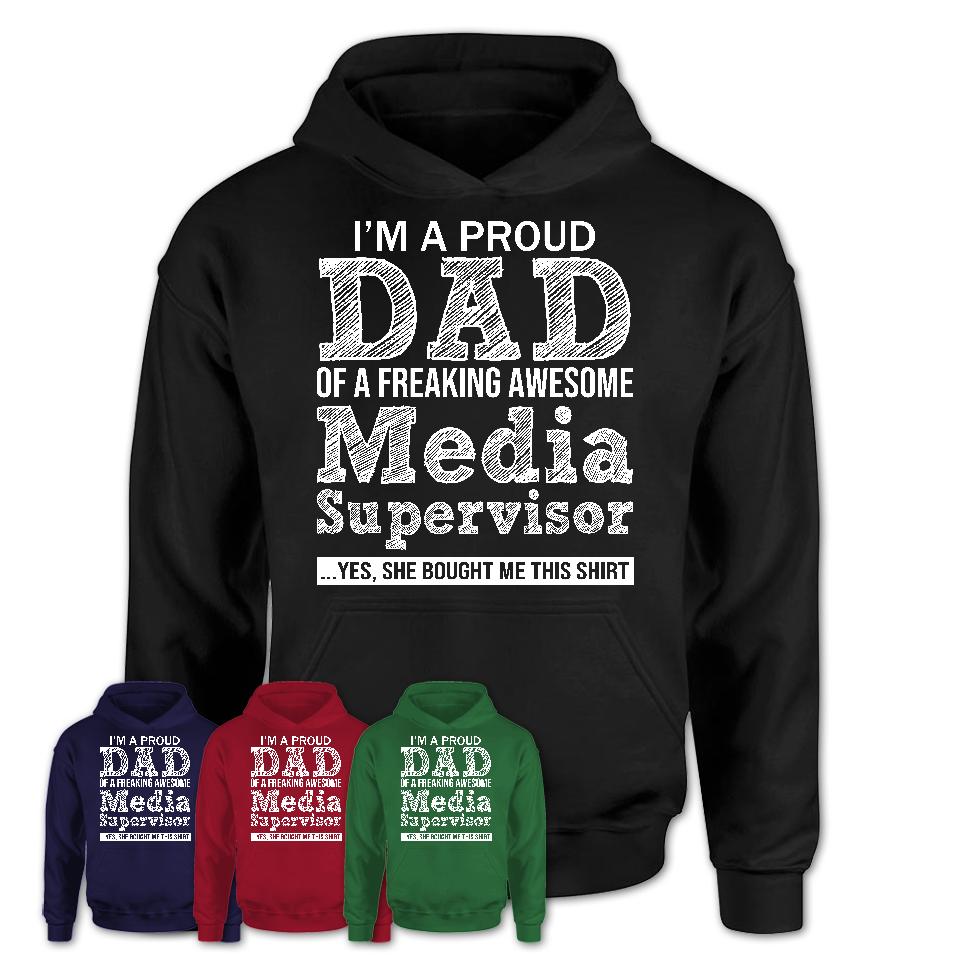 Proud Dad of A Freaking Awesome Daughter Media Supervisor Shirt, Father Day Gift from Daughter, Funny Shirt For Dad