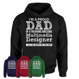 Proud Dad of A Freaking Awesome Daughter Multimedia Designer Shirt, Father Day Gift from Daughter, Funny Shirt For Dad