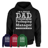 Proud Dad of A Freaking Awesome Daughter Packaging Manager Shirt, Father Day Gift from Daughter, Funny Shirt For Dad