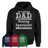Proud Dad of A Freaking Awesome Daughter Pricing Specialist Shirt, Father Day Gift from Daughter, Funny Shirt For Dad