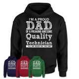 Proud Dad of A Freaking Awesome Daughter Quality Technician Shirt, Father Day Gift from Daughter, Funny Shirt For Dad