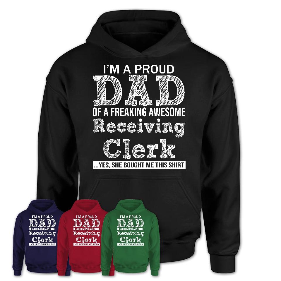 Proud Dad of A Freaking Awesome Daughter Receiving Clerk Shirt, Father Day Gift from Daughter, Funny Shirt For Dad
