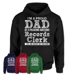 Proud Dad of A Freaking Awesome Daughter Records Clerk Shirt, Father Day Gift from Daughter, Funny Shirt For Dad