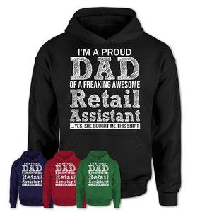 Proud Dad of A Freaking Awesome Daughter Retail Assistant Shirt, Father Day Gift from Daughter, Funny Shirt For Dad