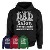 Proud Dad of A Freaking Awesome Daughter Salon Receptionist Shirt, Father Day Gift from Daughter, Funny Shirt For Dad