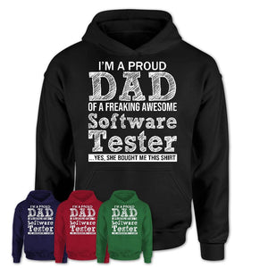 Proud Dad of A Freaking Awesome Daughter Software Tester Shirt, Father Day Gift from Daughter, Funny Shirt For Dad