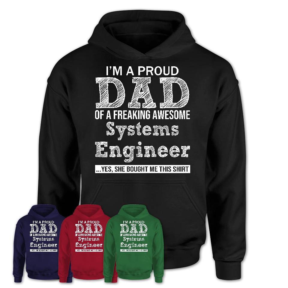 Proud Dad of A Freaking Awesome Daughter Systems Engineer Shirt, Father Day Gift from Daughter, Funny Shirt For Dad