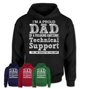 Proud Dad of A Freaking Awesome Daughter Technical Support Shirt, Father Day Gift from Daughter, Funny Shirt For Dad