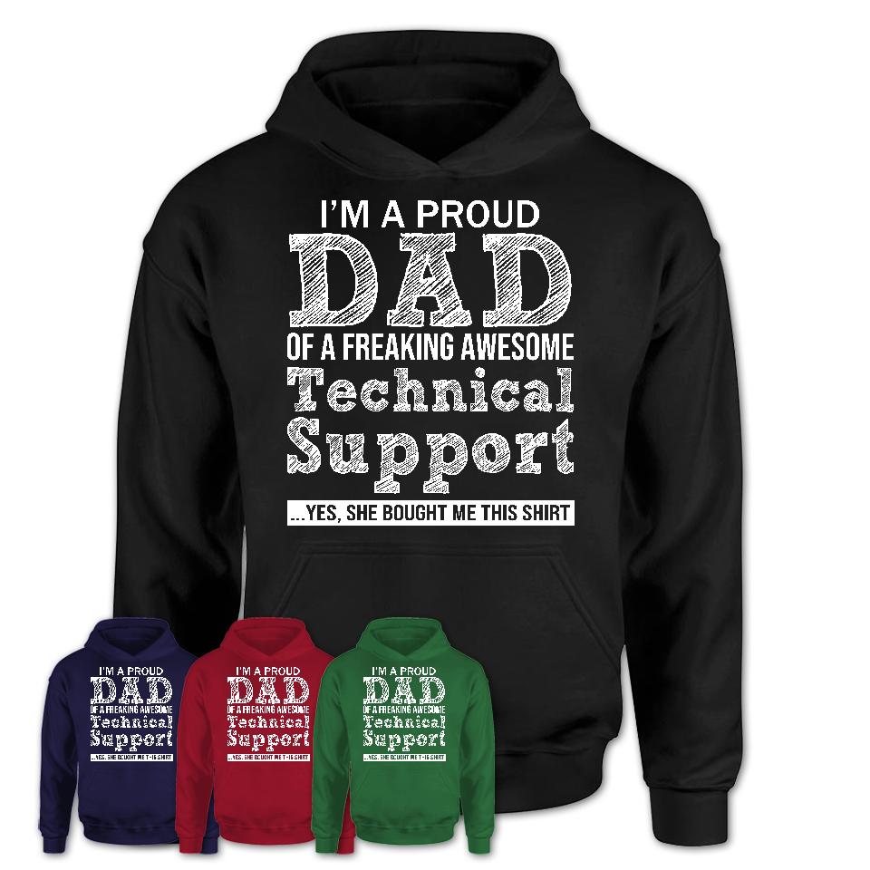 Proud Dad of A Freaking Awesome Daughter Technical Support Shirt, Father Day Gift from Daughter, Funny Shirt For Dad