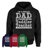 Proud Dad of A Freaking Awesome Daughter Toddler Teacher Shirt, Father Day Gift from Daughter, Funny Shirt For Dad