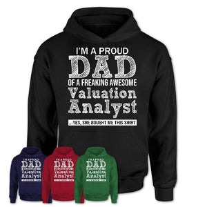 Proud Dad of A Freaking Awesome Daughter Valuation Analyst Shirt, Father Day Gift from Daughter, Funny Shirt For Dad