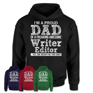 Proud Dad of A Freaking Awesome Daughter Writer Editor Shirt, Father Day Gift from Daughter, Funny Shirt For Dad