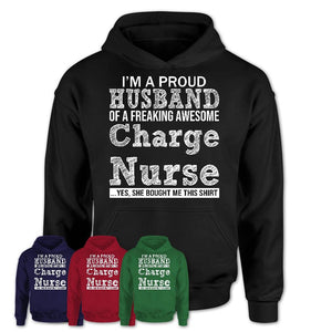 Proud Husband of A Freaking Awesome Charge Nurse Wife Shirt, Husband Valentine Gift, Anniversary Couple Shirt