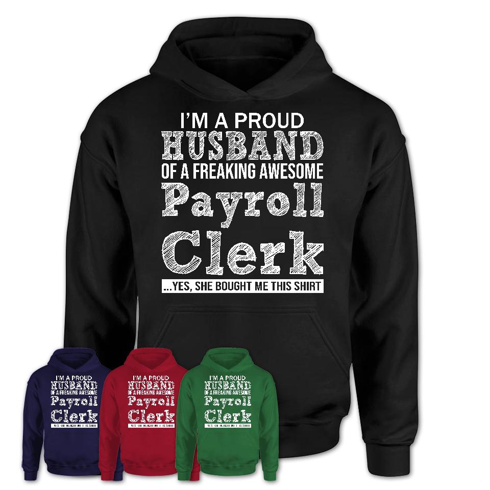 Proud Husband of A Freaking Awesome Payroll Clerk Wife Shirt, Husband Valentine Gift, Anniversary Couple Shirt