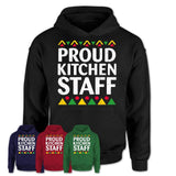 Proud Kitchen Staff Africa Pride Black History Month T-Shirt
