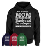 Proud Mom of A Freaking Awesome Daughter Backend Developer Shirt, Mother Day Gift from Daughter, Funny Shirt For Mom
