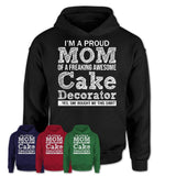 Proud Mom of A Freaking Awesome Daughter Cake Decorator Shirt, Mother Day Gift from Daughter, Funny Shirt For Mom
