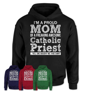 Proud Mom of A Freaking Awesome Daughter Catholic Priest Shirt, Mother Day Gift from Daughter, Funny Shirt For Mom