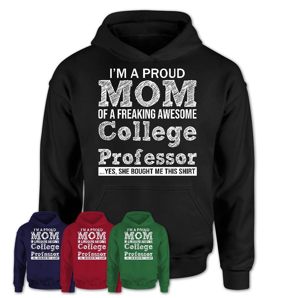 Proud Mom of A Freaking Awesome Daughter College Professor Shirt, Mother Day Gift from Daughter, Funny Shirt For Mom