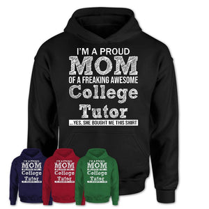 Proud Mom of A Freaking Awesome Daughter College Tutor Shirt, Mother Day Gift from Daughter, Funny Shirt For Mom