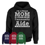 Proud Mom of A Freaking Awesome Daughter Community Aide Shirt, Mother Day Gift from Daughter, Funny Shirt For Mom