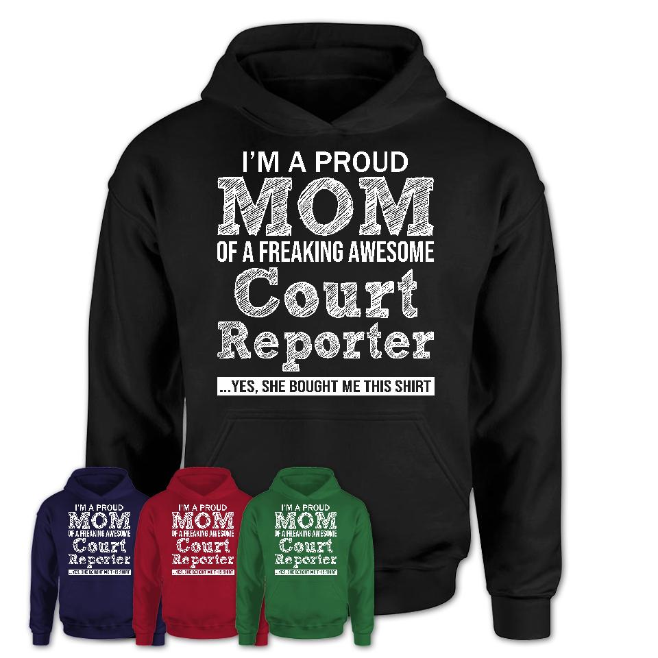 Proud Mom of A Freaking Awesome Daughter Court Reporter Shirt, Mother Day Gift from Daughter, Funny Shirt For Mom
