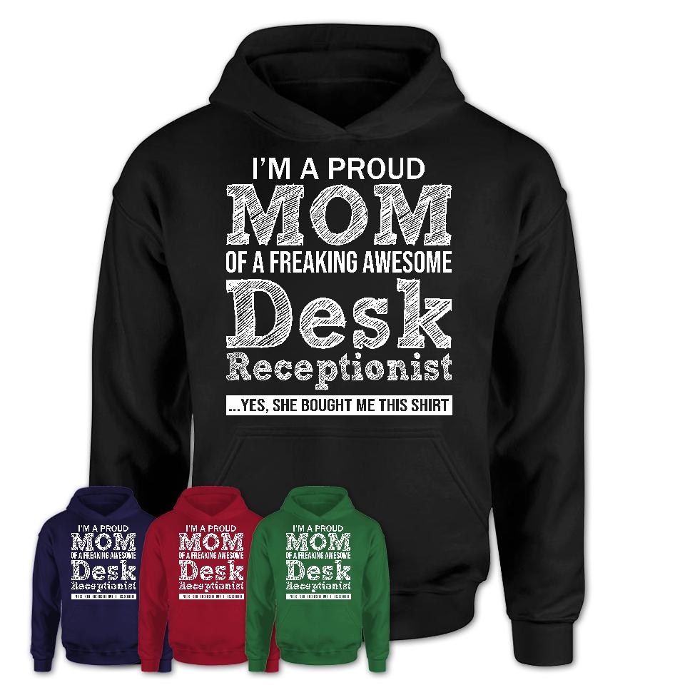 Proud Mom of A Freaking Awesome Daughter Desk Receptionist Shirt, Mother Day Gift from Daughter, Funny Shirt For Mom