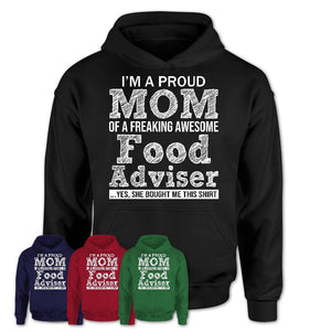 Proud Mom of A Freaking Awesome Daughter Food Adviser Shirt, Mother Day Gift from Daughter, Funny Shirt For Mom