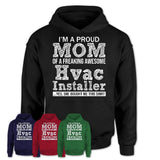 Proud Mom of A Freaking Awesome Daughter Hvac Installer Shirt, Mother Day Gift from Daughter, Funny Shirt For Mom