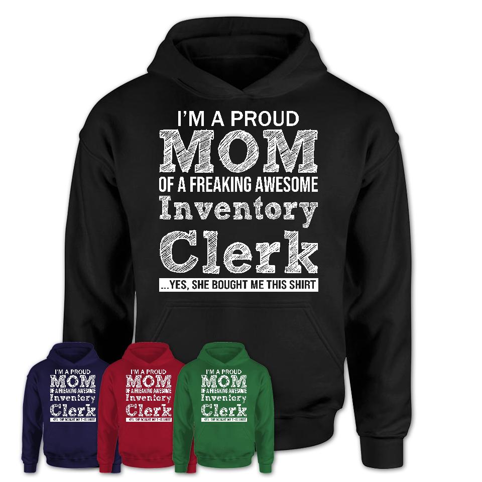 Proud Mom of A Freaking Awesome Daughter Inventory Clerk Shirt, Mother Day Gift from Daughter, Funny Shirt For Mom