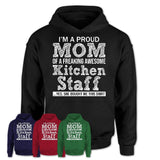 Proud Mom of A Freaking Awesome Daughter Kitchen Staff Shirt, Mother Day Gift from Daughter, Funny Shirt For Mom