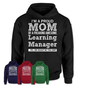 Proud Mom of A Freaking Awesome Daughter Learning Manager Shirt, Mother Day Gift from Daughter, Funny Shirt For Mom
