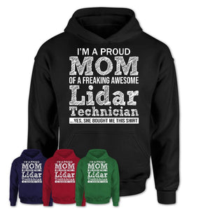 Proud Mom of A Freaking Awesome Daughter Lidar Technician Shirt, Mother Day Gift from Daughter, Funny Shirt For Mom