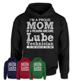 Proud Mom of A Freaking Awesome Daughter Lube Technician Shirt, Mother Day Gift from Daughter, Funny Shirt For Mom