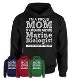 Proud Mom of A Freaking Awesome Daughter Marine Biologist Shirt, Mother Day Gift from Daughter, Funny Shirt For Mom